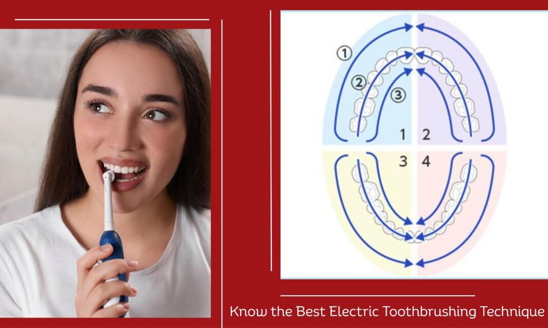 complete guide to Know the Best Electric Toothbrushing Technique