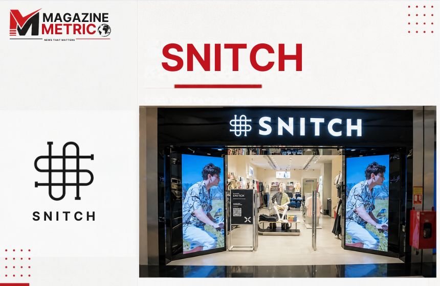 Magazine Metric featured image showcasing a SNITCH clothing store entrance with its logo, fashion displays, and modern retail interior.